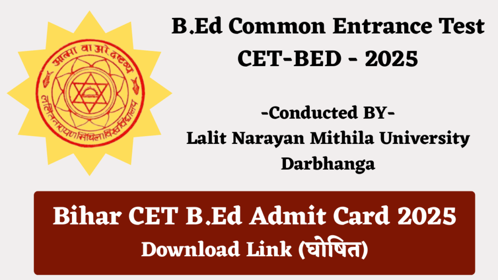 Bihar CET B.Ed Admit Card 2025 Download Link Available